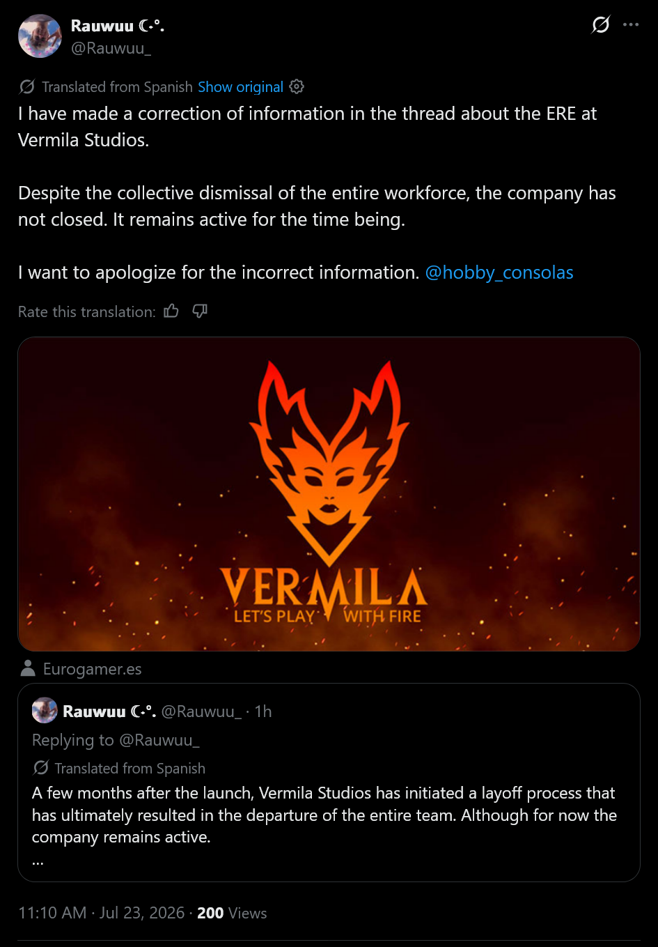 I have made a correction of information in the thread about the ERE at Vermila Studios.Despite the collective dismissal of the entire workforce, the company has not closed. It remains active for the time being.I want to apologize for the incorrect information.
